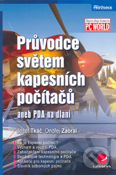 Kniha: Průvodce světem kapesních počítačů (Josef Tkáč a Ondřej Zaoral). Grada, 2005 Kniha: Průvodce světem kapesních počítačů (Josef Tkáč a Ondřej Zaoral). Grada, 2005