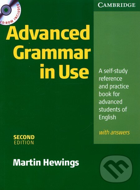 Kniha: Advanced Grammar in Use + CD ROM (Martin Hewings). Cambridge University Press, 2005 Kniha: Advanced Grammar in Use + CD ROM (Martin Hewings). Cambridge University Press, 2005