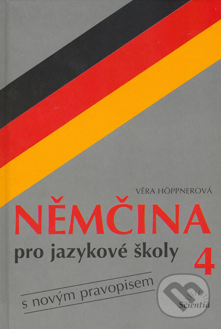 Kniha: Němčina 4 (Věra Höppnerová). Scientia, 2001 Kniha: Němčina 4 (Věra Höppnerová). Scientia, 2001