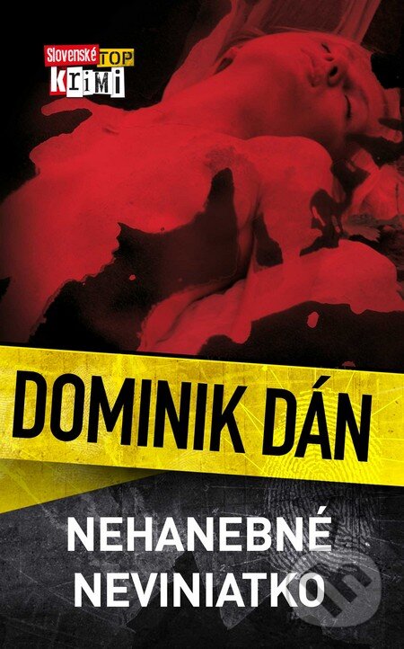 Kniha: Nehanebné neviniatko (Dominik Dán). Slovart, 2005 Kniha: Nehanebné neviniatko (Dominik Dán). Slovart, 2005