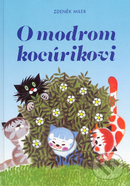 Kniha: O modrom kocúrikovi (M. Hellstrom-Kennedy). Cesty, 2003 Kniha: O modrom kocúrikovi (M. Hellstrom-Kennedy). Cesty, 2003