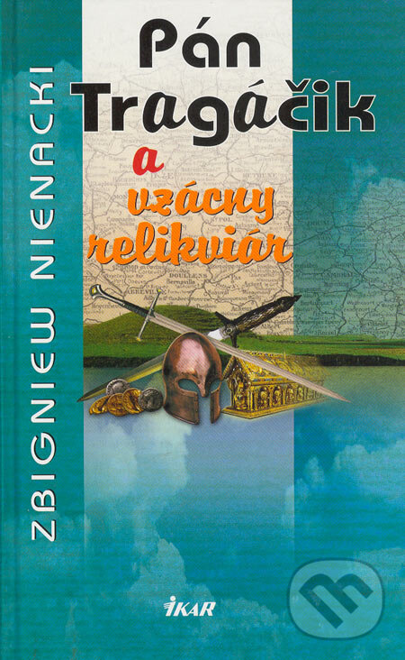 Kniha: Pán Tragáčik a vzácny relikviár (3.) (Zbigniew Nienacki). Ikar, 2005 Kniha: Pán Tragáčik a vzácny relikviár (3.) (Zbigniew Nienacki). Ikar, 2005