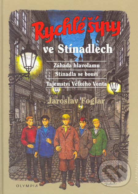 Kniha: Rychlé šípy ve Stínadlech (Jaroslav Foglar). Olympia, 2005 Kniha: Rychlé šípy ve Stínadlech (Jaroslav Foglar). Olympia, 2005
