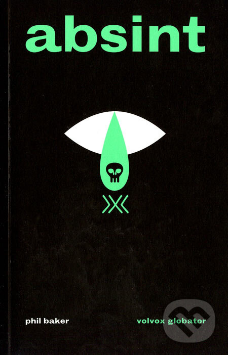 Kniha: Absint (Phil Baker). Volvox Globator, 2005 Kniha: Absint (Phil Baker). Volvox Globator, 2005