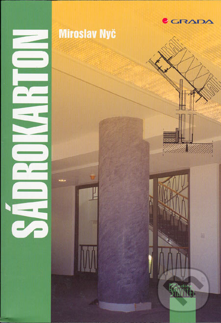 Kniha: Sádrokarton (Miroslav Nyč). Grada, 2005 Kniha: Sádrokarton (Miroslav Nyč). Grada, 2005