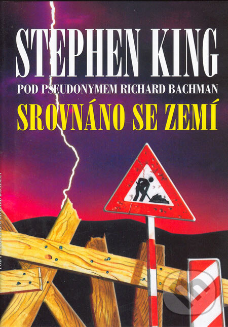 Kniha: Srovnáno se zemí (Stephen King). BETA - Dobrovský, 2005 Kniha: Srovnáno se zemí (Stephen King). BETA - Dobrovský, 2005