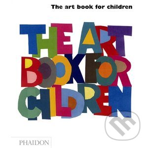 Kniha: Art Book for Children (Phaidon). Phaidon, 2005 Kniha: Art Book for Children (Phaidon). Phaidon, 2005