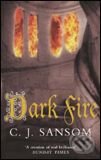 Kniha: Dark Fire (C.J. Sansom). Pan Macmillan, 2005 Kniha: Dark Fire (C.J. Sansom). Pan Macmillan, 2005