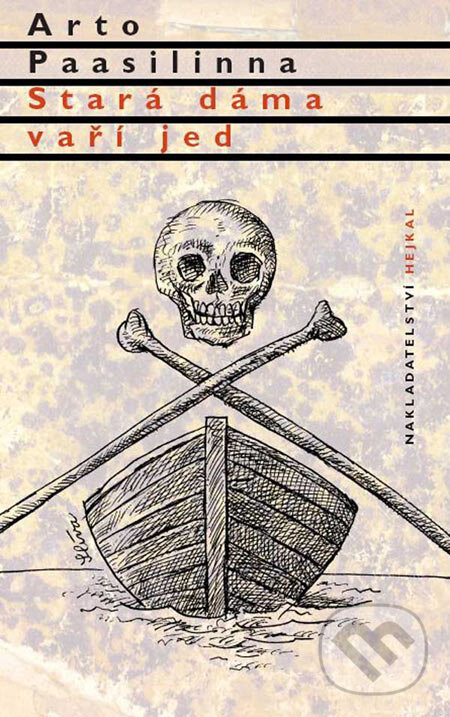 Kniha: Stará dáma vaří jed (Arto Paasilinna). Hejkal, 2007 Kniha: Stará dáma vaří jed (Arto Paasilinna). Hejkal, 2007