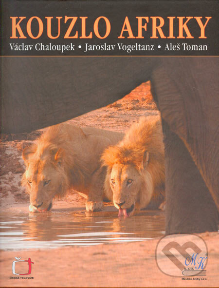 Kniha: Kouzlo Afriky (Václav Chaloupek, Jaroslav Vogeltanz a Aleš Toman). Městské knihy, 2005 Kniha: Kouzlo Afriky (Václav Chaloupek, Jaroslav Vogeltanz a Aleš Toman). Městské knihy, 2005