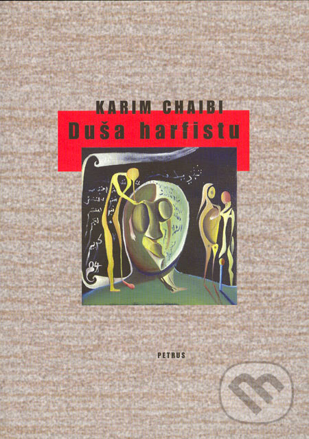 Kniha: Duša harfistu / Soul of a Harpist (Karim Chaibi). Petrus, 2005 Kniha: Duša harfistu / Soul of a Harpist (Karim Chaibi). Petrus, 2005