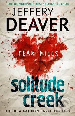 Kniha: Solitude Creek (Jeffery Deaver). Hodder and Stoughton, 2016 Kniha: Solitude Creek (Jeffery Deaver). Hodder and Stoughton, 2016