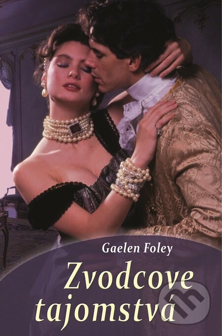 E-kniha: Zvodcove tajomstvá (Gaelen Foley). Slovenský spisovateľ, 2016 E-kniha: Zvodcove tajomstvá (Gaelen Foley). Slovenský spisovateľ, 2016