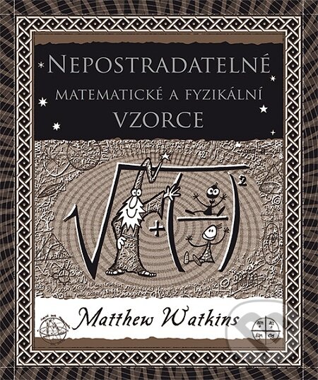E-kniha: Nepostradatelné matematické a fyzikální vzorce (Matthew Watkins). Dokořán, 2016 E-kniha: Nepostradatelné matematické a fyzikální vzorce (Matthew Watkins). Dokořán, 2016