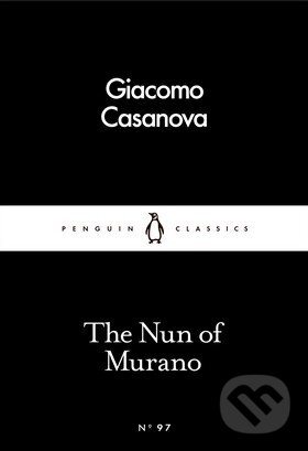 Kniha: The Nun of Murano (Giacomo Casanova). Penguin Books, 2016 Kniha: The Nun of Murano (Giacomo Casanova). Penguin Books, 2016