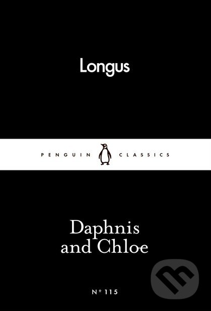 Kniha: Daphnis and Chloe (Longus). Penguin Books, 2016 Kniha: Daphnis and Chloe (Longus). Penguin Books, 2016