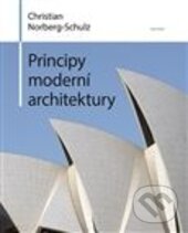 Kniha: Principy moderní architektury (Christian Norberg-Schulz). Malvern, 2016 Kniha: Principy moderní architektury (Christian Norberg-Schulz). Malvern, 2016