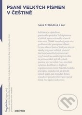 Psaní velkých písmen v češtině - Ivana Svobodová, Academia, 2016