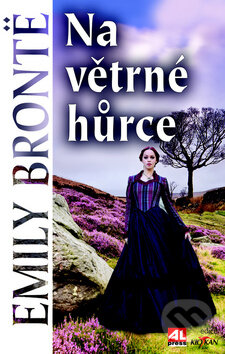 Kniha: Na Větrné hůrce (Emily Brontë). Alpress, 2016 Kniha: Na Větrné hůrce (Emily Brontë). Alpress, 2016