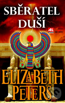 Kniha: Sběratel duší (Elizabeth Peters). Alpress, 2016 Kniha: Sběratel duší (Elizabeth Peters). Alpress, 2016