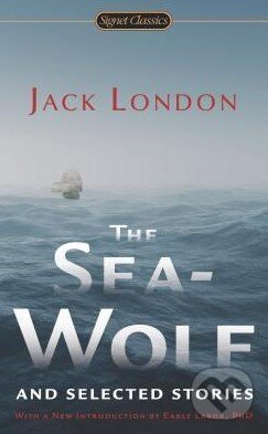 Kniha: The Sea-Wolf and Selected Stories (Jack London). Penguin Books, 2013 Kniha: The Sea-Wolf and Selected Stories (Jack London). Penguin Books, 2013