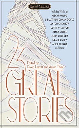 Kniha: 23 Great Stories (Aaron Thier a David Leavitt). Penguin Books, 2013 Kniha: 23 Great Stories (Aaron Thier a David Leavitt). Penguin Books, 2013