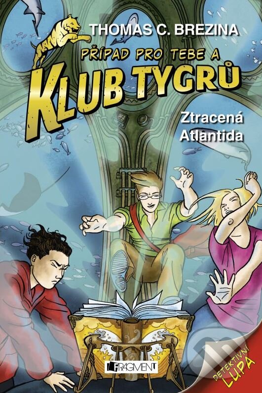 Kniha: Ztracená Atlantida (Thomas C. Brezina). Nakladatelství Fragment, 2016 Kniha: Ztracená Atlantida (Thomas C. Brezina). Nakladatelství Fragment, 2016