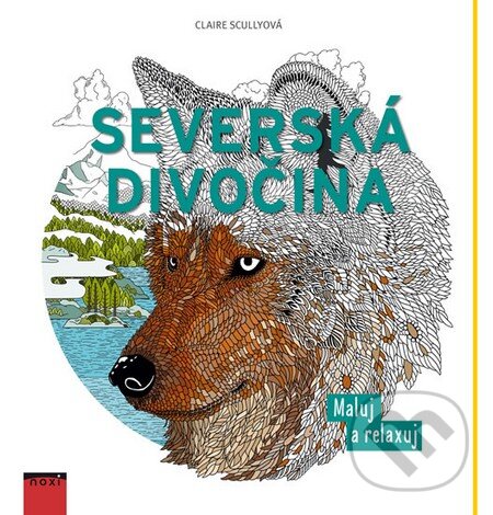 Kniha: Severská divočina (Claire Scully). NOXI, 2016 Kniha: Severská divočina (Claire Scully). NOXI, 2016