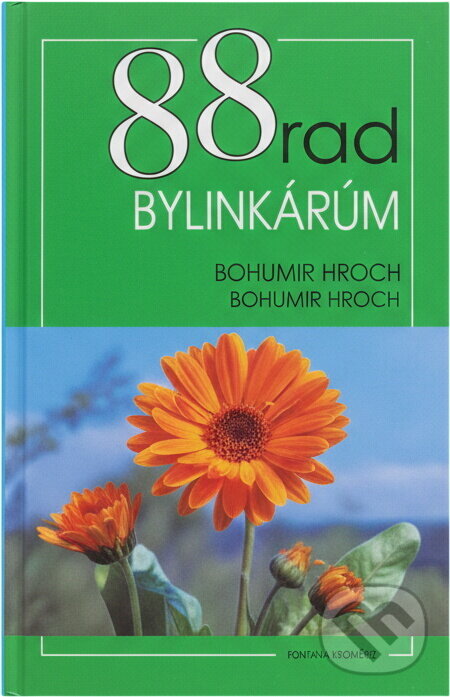 Kniha: 88 rad bylinkářům (Bohumír Hlava a Pavel Valíček). Aventinum, 1997 Kniha: 88 rad bylinkářům (Bohumír Hlava a Pavel Valíček). Aventinum, 1997