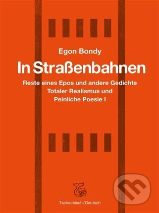In Strassenbahnen - Egon Bondy, Josefine Schlepitzka (Ilustrátor), Kétos, 2023