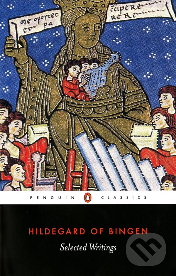 Kniha: Selected Writings (Hildegard of Bingen). Penguin Books, 2001 Kniha: Selected Writings (Hildegard of Bingen). Penguin Books, 2001