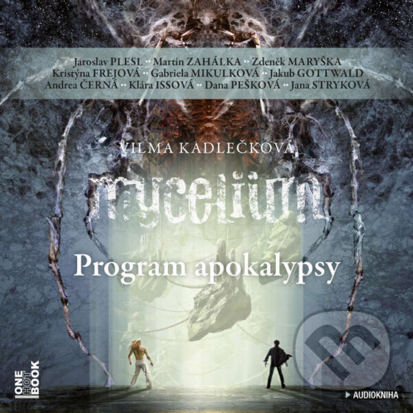 Audiokniha: Mycelium VIII: Program apokalypsy (Vilma Kadlečková). OneHotBook, 2023 Audiokniha: Mycelium VIII: Program apokalypsy (Vilma Kadlečková). OneHotBook, 2023