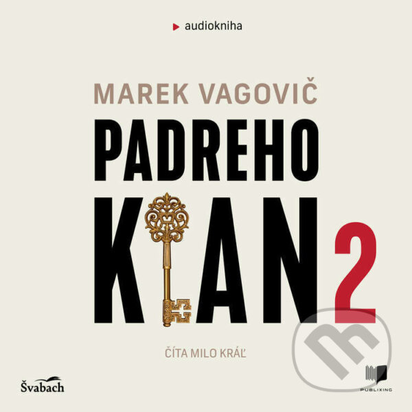 Audiokniha: Padreho klan 2 (Marek Vagovič). Publixing a Švabach, 2023 Audiokniha: Padreho klan 2 (Marek Vagovič). Publixing a Švabach, 2023