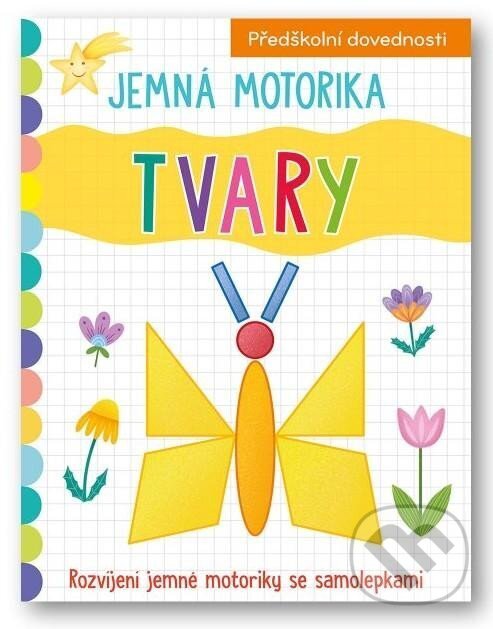 Kniha: Jemná motorika: Tvary (Svojtka&Co.). Svojtka&Co., 2024 Kniha: Jemná motorika: Tvary (Svojtka&Co.). Svojtka&Co., 2024
