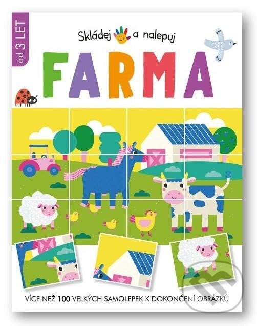 Kniha: Farma - Skládej a nalepuj (Svojtka&Co.). Svojtka&Co., 2024 Kniha: Farma - Skládej a nalepuj (Svojtka&Co.). Svojtka&Co., 2024