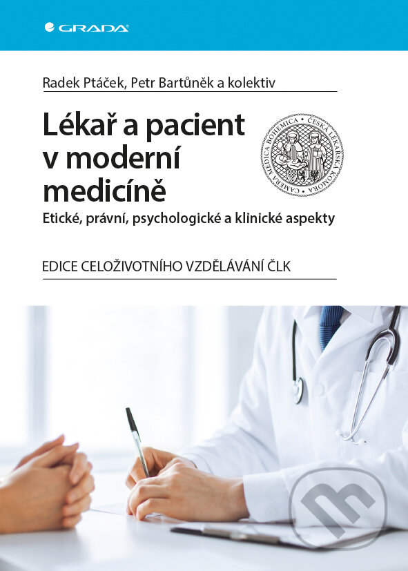 E-kniha: Lékař a pacient v moderní medicíně (Petr Bartůněk, Radek Ptáček a kolektív). Grada, 2015 E-kniha: Lékař a pacient v moderní medicíně (Petr Bartůněk, Radek Ptáček a kolektív). Grada, 2015
