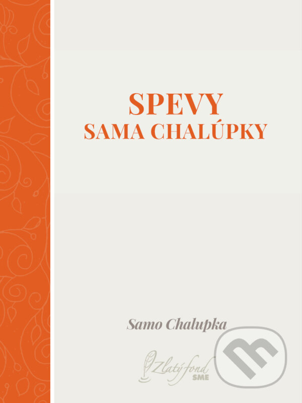 E-kniha: Spevy Sama Chalúpky (Samo Chalupka). Petit Press E-kniha: Spevy Sama Chalúpky (Samo Chalupka). Petit Press