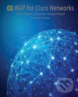 Kniha: Bgp for Cisco Networks (Stuart Fordham). Createspace, 2014 Kniha: Bgp for Cisco Networks (Stuart Fordham). Createspace, 2014