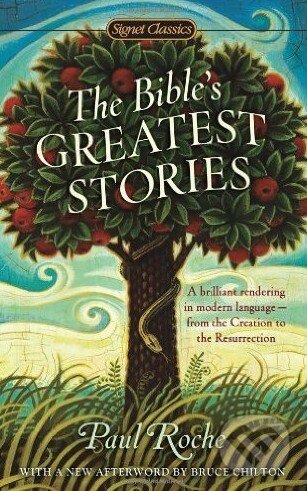 Kniha: The Bible's Greatest Stories (Paul Roche). Penguin Books, 2012 Kniha: The Bible's Greatest Stories (Paul Roche). Penguin Books, 2012