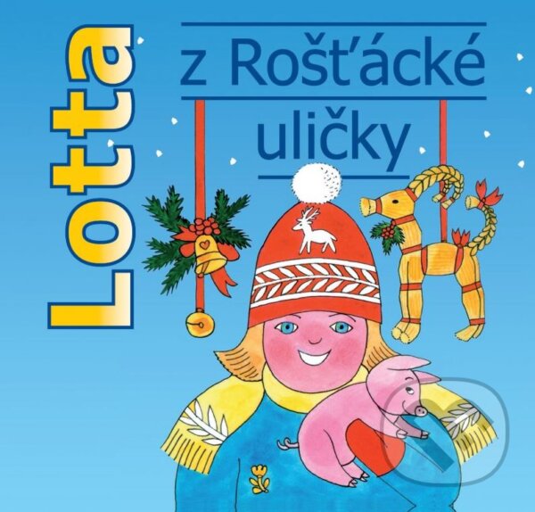 Audiokniha: Lotta z Rošťácké uličky (Astrid Lindgren). Albatros CZ, 2016 Audiokniha: Lotta z Rošťácké uličky (Astrid Lindgren). Albatros CZ, 2016