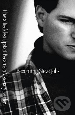 Kniha: Becoming Steve Jobs (Brent Schlender a Rick Tetzeli). Hodder and Stoughton, 2016 Kniha: Becoming Steve Jobs (Brent Schlender a Rick Tetzeli). Hodder and Stoughton, 2016