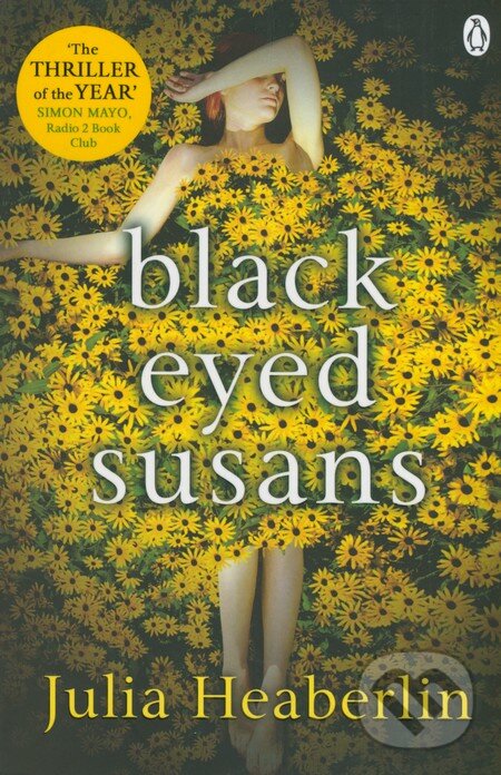 Kniha: Black-Eyed Susans (Julia Heaberlin). Penguin Books, 2016 Kniha: Black-Eyed Susans (Julia Heaberlin). Penguin Books, 2016