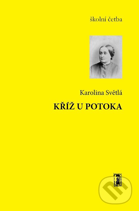 E-kniha: Kříž u potoka (Karolina Světlá). Carpe diem E-kniha: Kříž u potoka (Karolina Světlá). Carpe diem