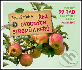 Kniha: Řez ovocných stromů a keřů (Peter Himmelhuber). Víkend, 2016 Kniha: Řez ovocných stromů a keřů (Peter Himmelhuber). Víkend, 2016