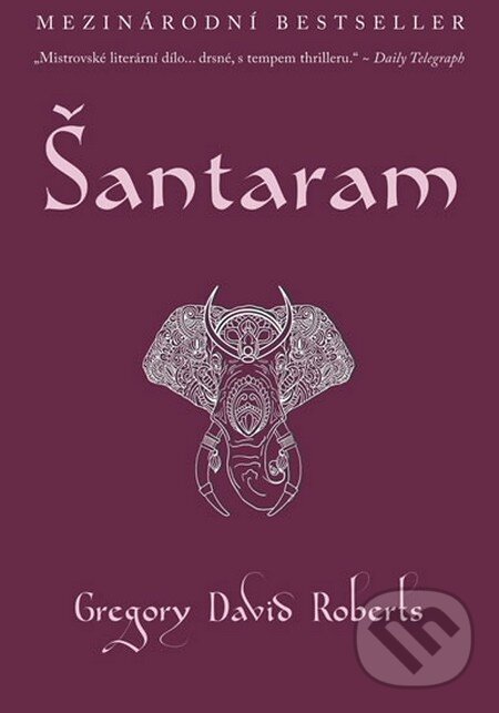 Kniha: Šantaram (Gregory David Robert). Radioservis, 2016 Kniha: Šantaram (Gregory David Robert). Radioservis, 2016