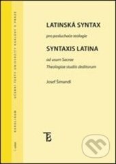 Kniha: Latinská syntax pro teology (Josef Šimandl). Karolinum, 2016 Kniha: Latinská syntax pro teology (Josef Šimandl). Karolinum, 2016