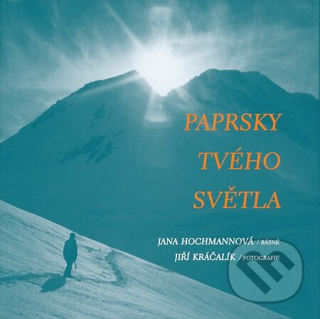 E-kniha: Paprsky tvého světla (Jana Hochmannová). Nakladatelství ŽÁR E-kniha: Paprsky tvého světla (Jana Hochmannová). Nakladatelství ŽÁR