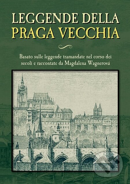 Kniha: Leggende della Praga vecchia (Magdalena Wagnerová). Plot, 2016 Kniha: Leggende della Praga vecchia (Magdalena Wagnerová). Plot, 2016