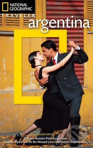 Kniha: Argentina (Wayne Bernhardson). National Geographic Society, 2014 Kniha: Argentina (Wayne Bernhardson). National Geographic Society, 2014
