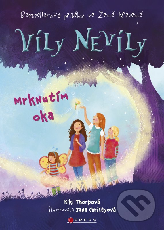 Kniha: Víly Nevíly: Mrknutím oka (Kiki Thorpe). CPRESS, 2016 Kniha: Víly Nevíly: Mrknutím oka (Kiki Thorpe). CPRESS, 2016